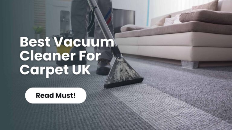 best vacuum cleaner for carpet uk 