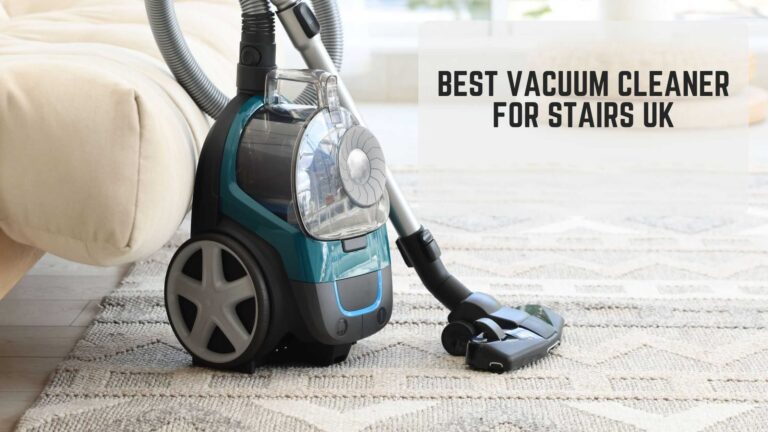 best vacuum cleaner for stairs uk 